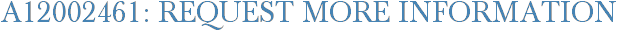 A12002461: Request More Information