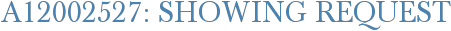A12002527: Showing Request
