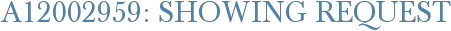 A12002959: Showing Request