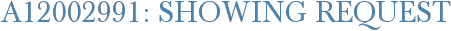 A12002991: Showing Request