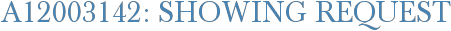 A12003142: Showing Request
