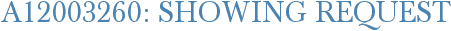A12003260: Showing Request