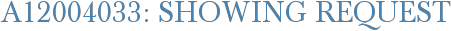 A12004033: Showing Request