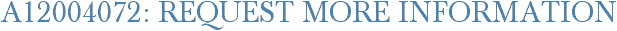 A12004072: Request More Information