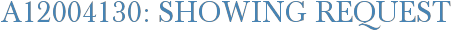 A12004130: Showing Request
