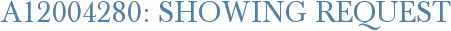 A12004280: Showing Request