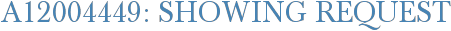A12004449: Showing Request