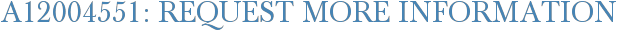 A12004551: Request More Information