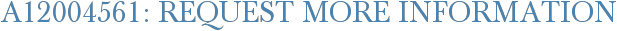 A12004561: Request More Information