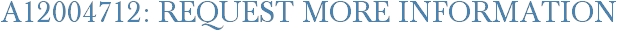 A12004712: Request More Information
