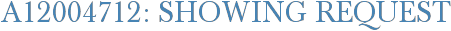 A12004712: Showing Request