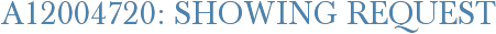 A12004720: Showing Request