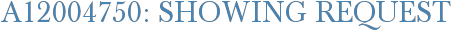 A12004750: Showing Request