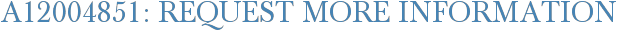A12004851: Request More Information