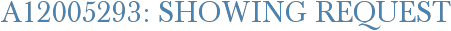 A12005293: Showing Request