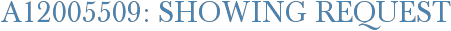 A12005509: Showing Request