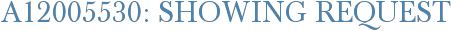 A12005530: Showing Request