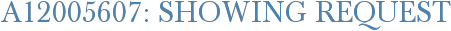 A12005607: Showing Request