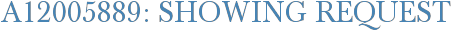 A12005889: Showing Request