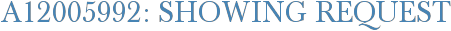 A12005992: Showing Request