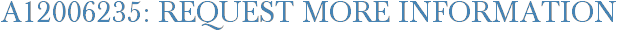 A12006235: Request More Information