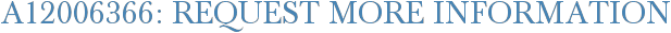 A12006366: Request More Information