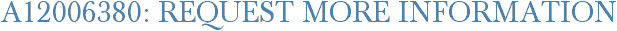 A12006380: Request More Information