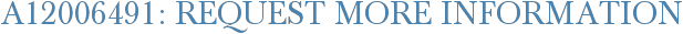 A12006491: Request More Information