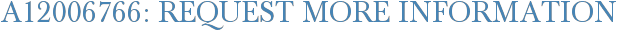 A12006766: Request More Information