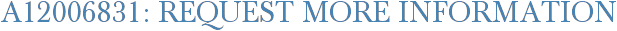 A12006831: Request More Information