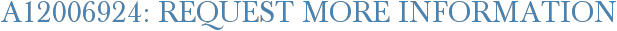 A12006924: Request More Information