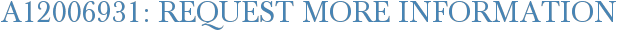 A12006931: Request More Information