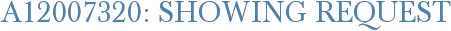 A12007320: Showing Request