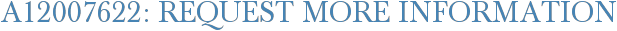A12007622: Request More Information