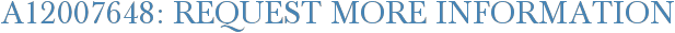 A12007648: Request More Information