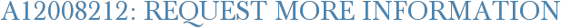 A12008212: Request More Information