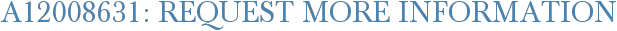 A12008631: Request More Information