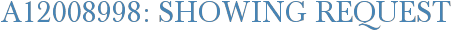 A12008998: Showing Request