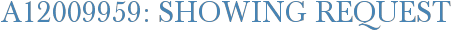 A12009959: Showing Request