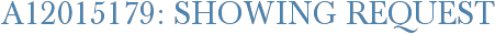 A12015179: Showing Request
