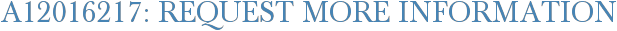 A12016217: Request More Information