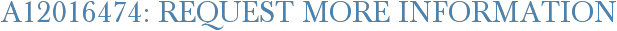 A12016474: Request More Information