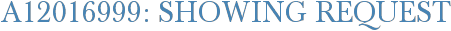 A12016999: Showing Request