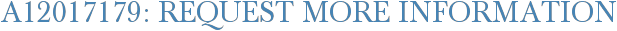 A12017179: Request More Information