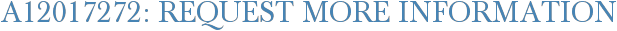 A12017272: Request More Information