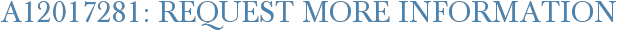 A12017281: Request More Information