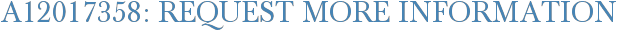 A12017358: Request More Information