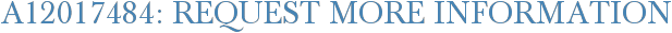 A12017484: Request More Information