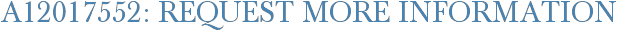 A12017552: Request More Information