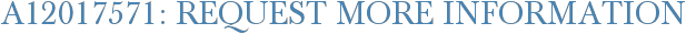 A12017571: Request More Information